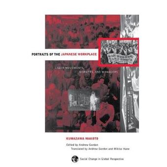 Portraits of the Japanese Workplace - Labor Movements, Workers, and Managers - Paperback - 1996 - 1
