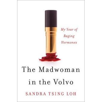 The Madwoman in the Volvo - My Year of Raging Hormones - Hardback - 2014 - 1