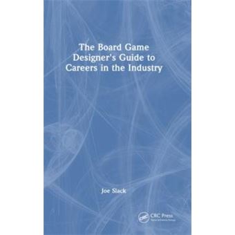 The Board Game Designers Guide To Careers In The Industry - 1