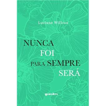 Nunca Foi, Para Sempre Será - 1