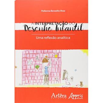 A Interpretação do Desenho Infantil. Uma Reflexão Analítica - 1