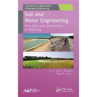 Soil And Water Engineering Principles And Applications Of Modeling Innovations In Agricultural  Biological Engineering - 1