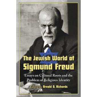 The Jewish World of Sigmund Freud - Essays on Cultural Roots and the Problem of Religious Identity - Paperback - 2010 - 1