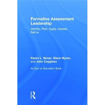 Formative Assessment Leadership - Identify, Plan, Apply, Assess, Refine - Hardback - 2014 - 1