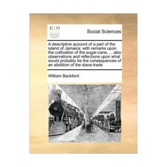 A Descriptive Account Of A Part Of The Island Of Jamaica - 1