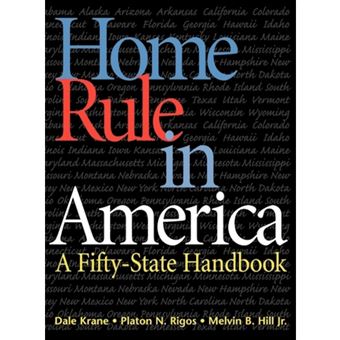 Home Rule in America - A Fifty-State Handbook - Hardback - 2000 - 1