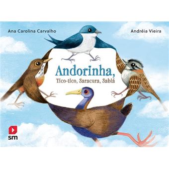 Andorinha, Tico-Tico, Saracura, Sabia - 1