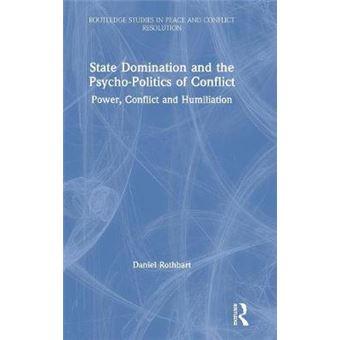 State Domination And The Psycho-Politics Of Conflict - 1