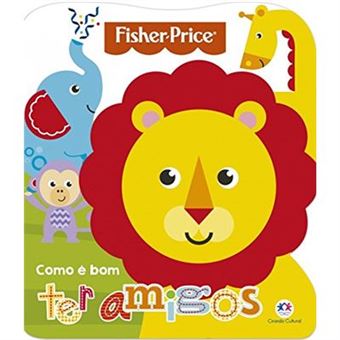 Fisher-Price: Como É Bom Ter Amigos - 1