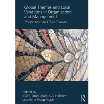 Global Themes and Local Variations in Organization and Management - Perspectives on Glocalization - Paperback - 2013 - 1