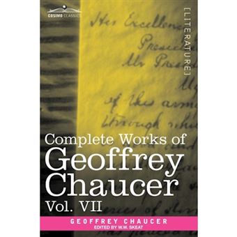 Complete Works of Geoffrey Chaucer, Vol. VII - Chaucerian and Other Pieces, Being a Supplement to the Complete Works of Geoffrey Chaucer (in Seven Volu - Paperback / softback - 2013 - 1