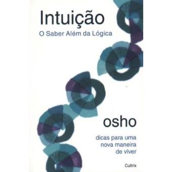 Intuição. O Saber Além Da Lógica - 1