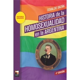 Historia De La Homosexualidad En La Argentina Bazan Osvaldo Cartonado