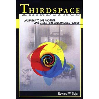 Thirdspace - Journeys to Los Angeles and Other Real-and-imagined Places - Hardback - 1996 - 1