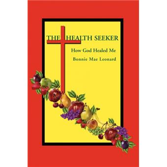 The Health Seeker - How God Healed Me - Paperback / softback - 2002 - 1