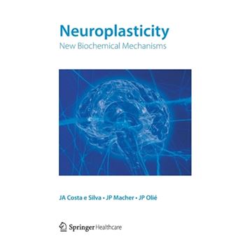 Neuroplasticity - New Biochemical Mechanisms - Paperback - 2011 - 1