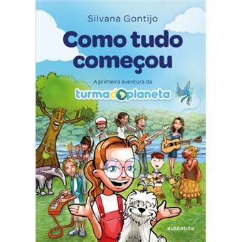 Como Tudo Começou. A Primeira Aventura da Turma do Planeta - 1