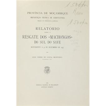 Relatório sobre o resgate dos «machongos» do sul do save. - 1