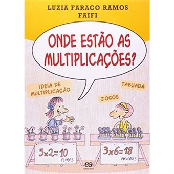 Onde Estão As Multiplicações? - Coleção Turma Da Matemática - 1