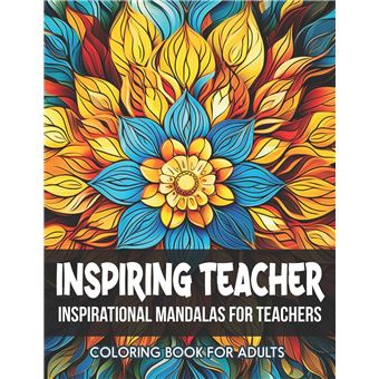Coloring Book Inspiring Teacher Quotes Relaxation For All Ages Large Print 8.5 X 11 Inches - 1