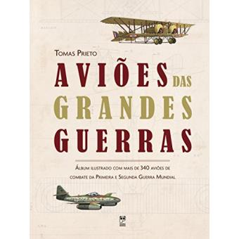 Aviões das Grandes Guerras - 1