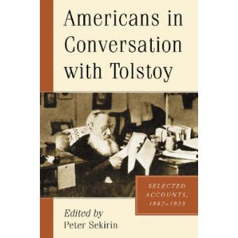 Americans in Conversation with Tolstoy - Selected Accounts, 1887-1923 - Paperback - 2005 - 1