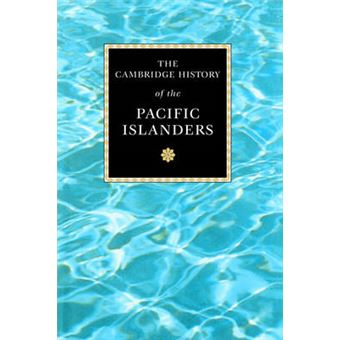 The Cambridge History of the Pacific Islanders - Paperback - 2004 - 1