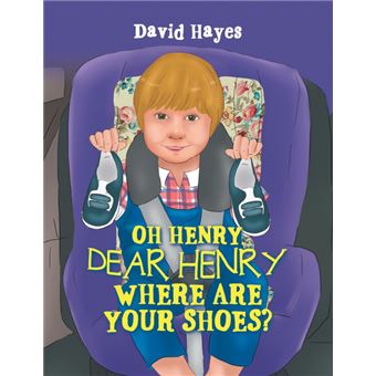 Oh Henry, Dear Henry Where Are Your Shoes? - 1
