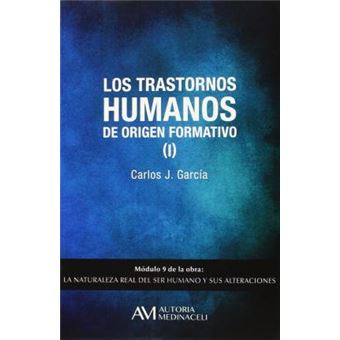 Los trastornos humanos de origen formativo I - 1