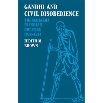 Gandhi and Civil Disobedience - The Mahatma in Indian Politics 1928 -1934 - Paperback - 2008 - 1