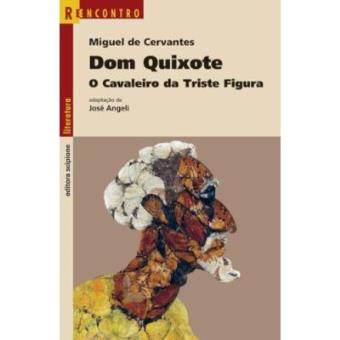 Dom Quixote. O Cavaleiro Da Triste Figura - Coleção Reencontro Literatura - 1