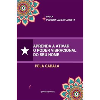 Aprenda A Ativar O Poder Vibracional Do Seu Nome: Pela Cabala - 1