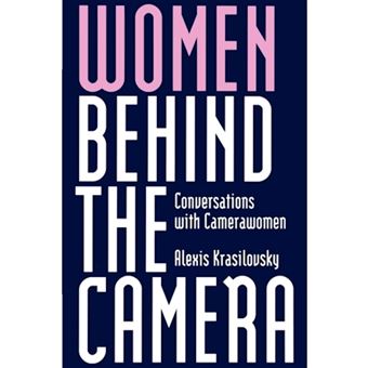 Women Behind the Camera - Conversations with Camerawomen - Paperback - 1997 - 1