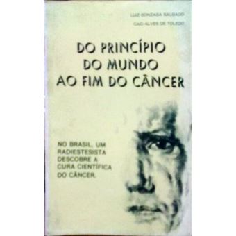Do princípio do mundo ao fim do câncer. - 1
