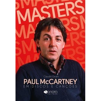 Masters. Paul McCartney em Discos e Canções - 1