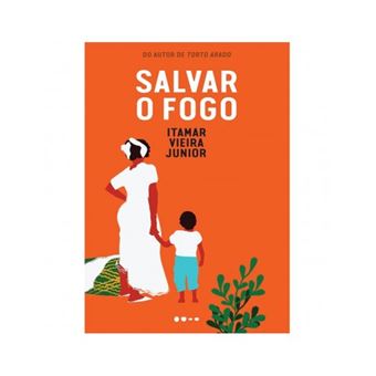 Salvar o Fogo(capa dura) - de Itamar Vieira Junior - 1