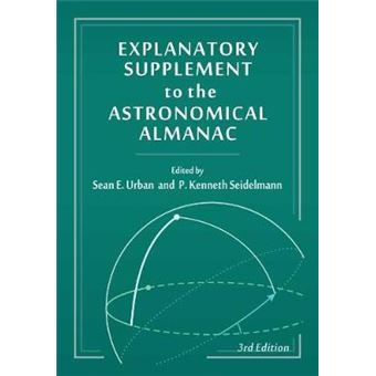 The Explanatory Supplement to the Astronomical Almanac - Hardback - 2012 - 1
