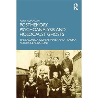 Postmemory, Psychoanalysis And Holocaust Ghosts - 1