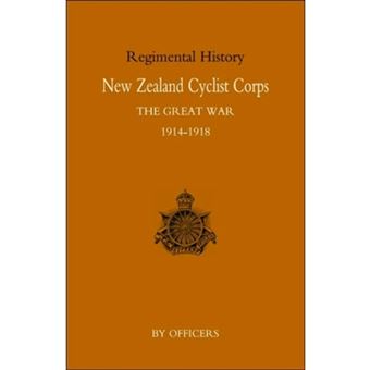 New Zealand Cyclist Corps in the Great War 1914-1918 - Paperback - 2004 - 1