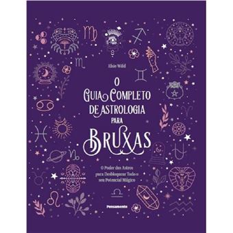 O guia completo de astrologia para bruxas: o poder dos astros para desbloquear todo o seu potencial mágico - 1