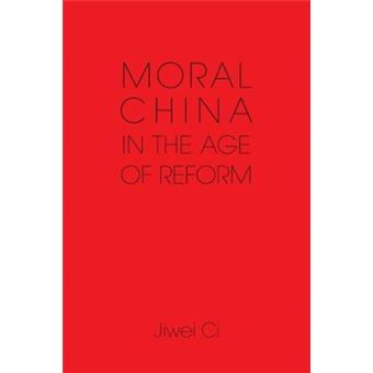 Moral China in the Age of Reform - Morality in the Age of Reform - Paperback - 2014 - 1