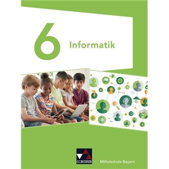 Informatik 6 Schülerbuch Mittelschule Bayern - 1