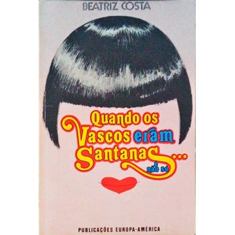 Quando os vascos eram santanas... e não só. [vol. ii. 2.ª edição] - 1