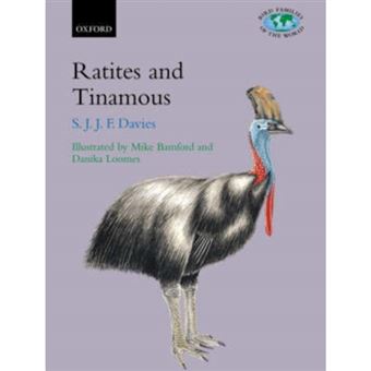 Ratites and Tinamous - Tinamidae, Rheidae, Dromaiidae, Casuariidae, Apterygidae, Struthionidae - Hardback - 2002 - 1