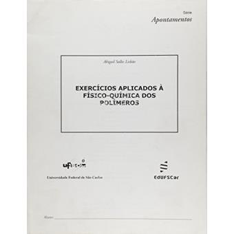 Exercicios Aplicados A Fisico-Quimica Dos Polimeros - 1