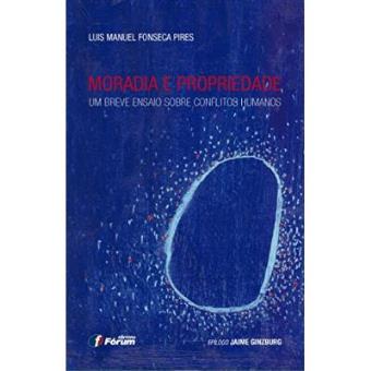 Moradia E Propriedade. Um Breve Ensaio Sobre Conflitos Humanos - 1