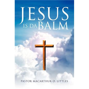 Jesus Is Da Balm - Paperback / softback - 2009 - 1