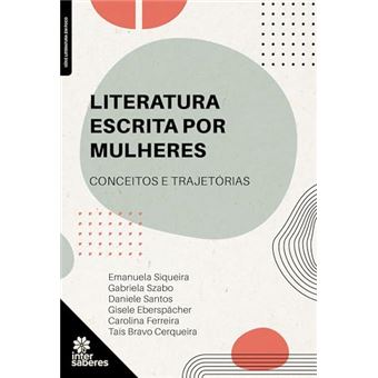 Literatura Escrita Por Mulheres: Conceitos E Trajetórias - 1