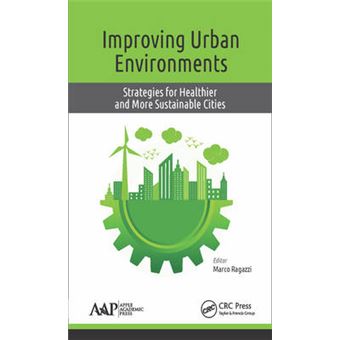Improving Urban Environments Strategies For Healthier And More Sustainable Cities - 1