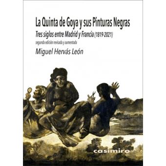 La Quinta De Goya Y Sus Pinturas Negras: 2ª Ed Aumentada - 1